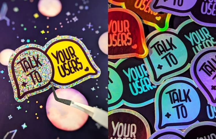 "talk to your users" stickers, the text is in 2 speech bubbles and the "talk to" is on glitter background and on a holographic background