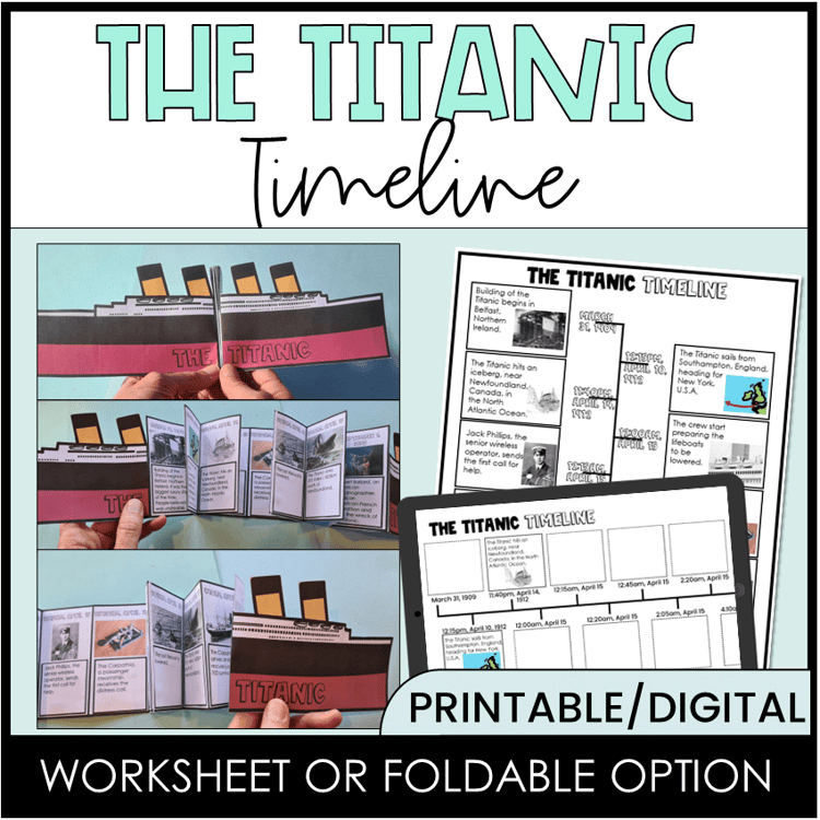 A Titanic timeline activity which has options for a worksheet, foldable booklet, and digital slide.