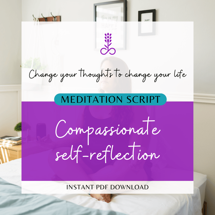 Compassionate self-reflection meditation script