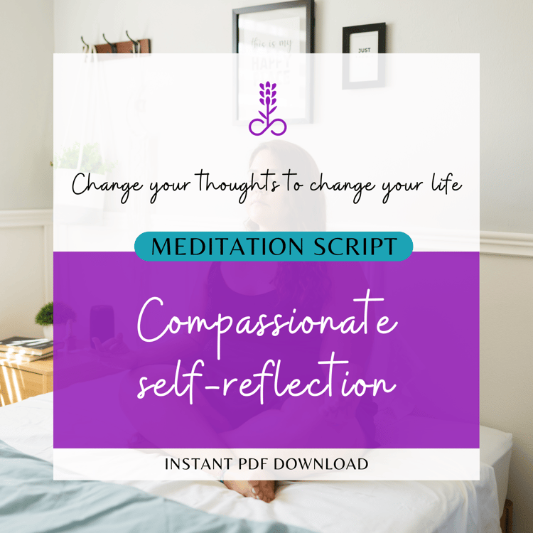 Compassionate self-reflection meditation script