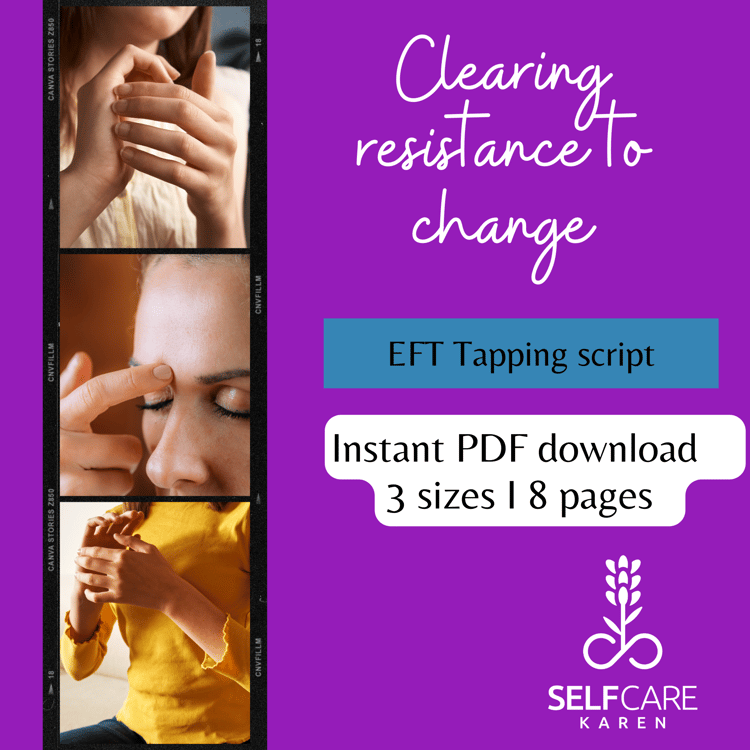 Clearing resistance to change and growth EFT tapping script PDF
