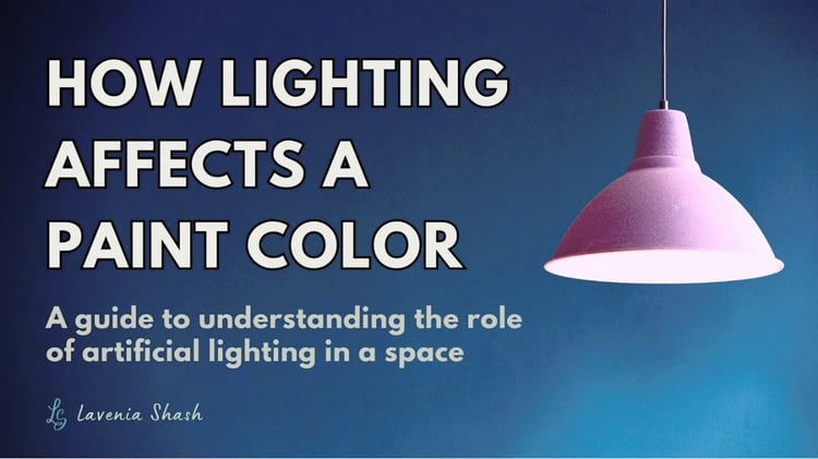 How Lighting Affects A Paint Color - A Guide To Understanding The Role Of Artificial Lighting In A Space.