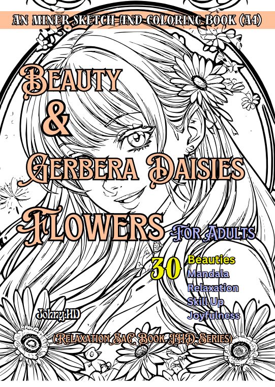 A4 An Miner Beauty & Gerbera Daisies sketch and coloring book for adults Cover