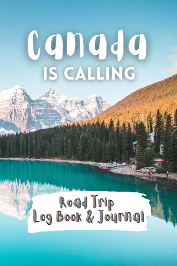 Canada Is Calling, Road Trip Log Book and Journal