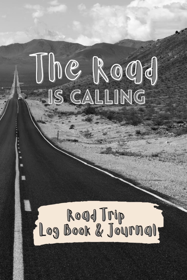 The Road Is Calling, Road Trip Log Book and Journal