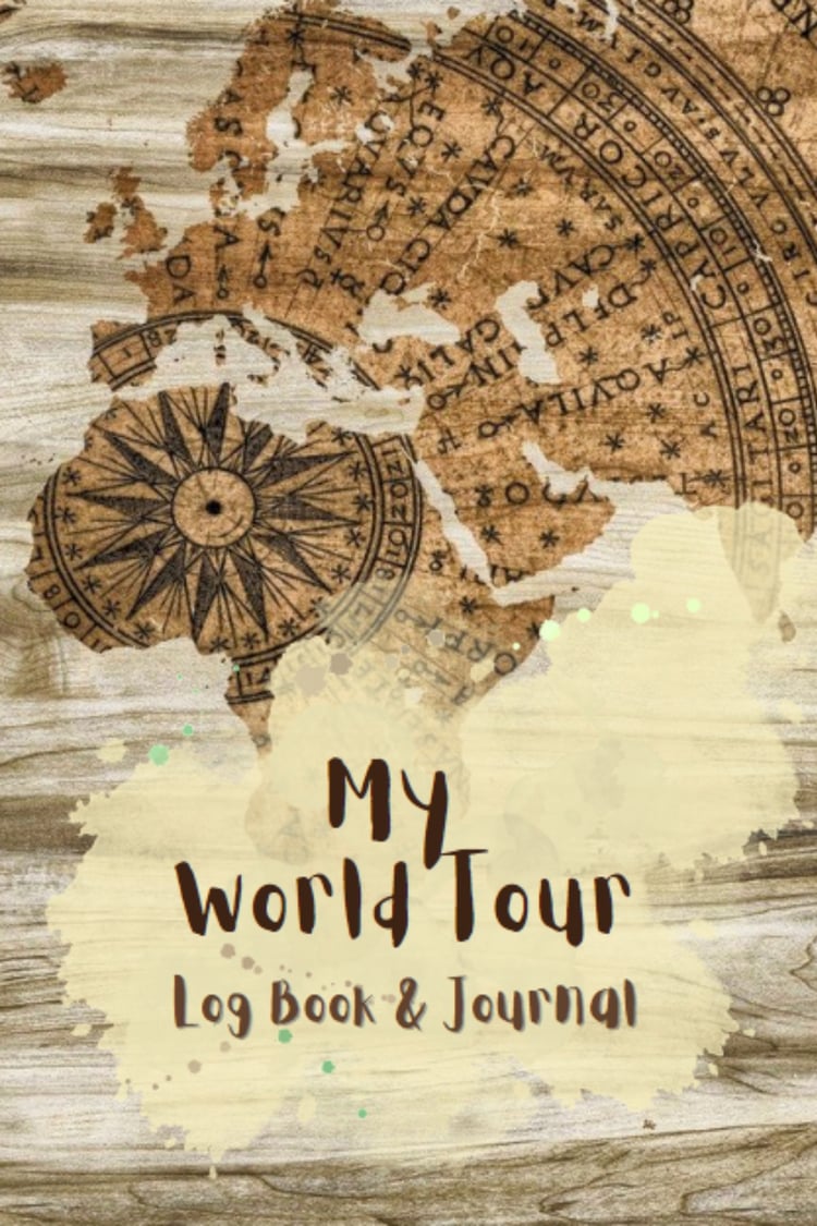 My World Tour Log Book and Journal
