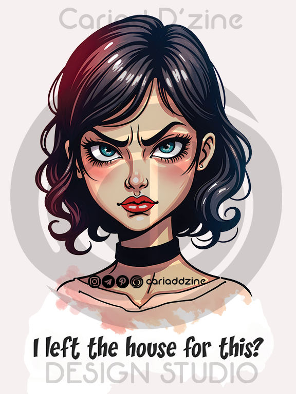 angry face, sarcastic design, humorous t-shirt, edgy apparel, fierce woman, funny quote, apparel design