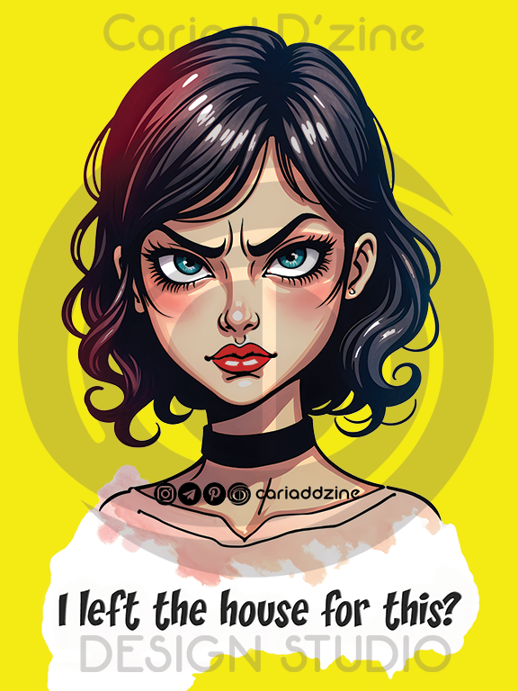 angry face, sarcastic design, humorous t-shirt, edgy apparel, fierce woman, funny quote, apparel design