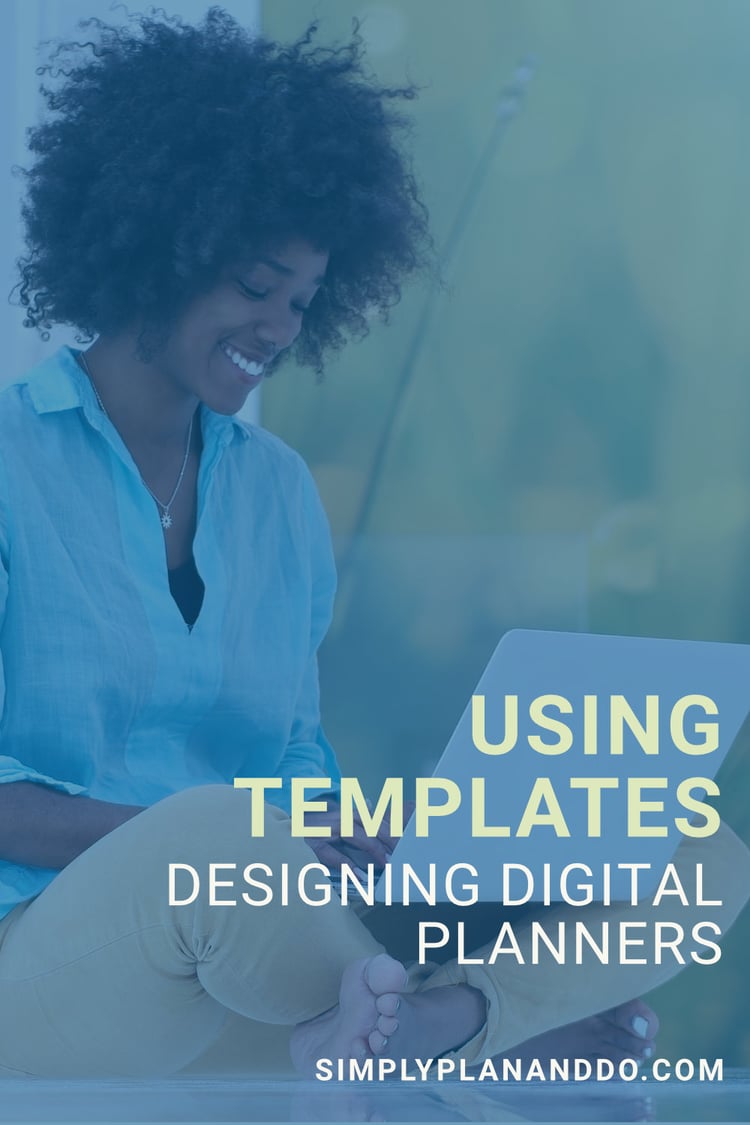 Using Templates to Design Digital Planners