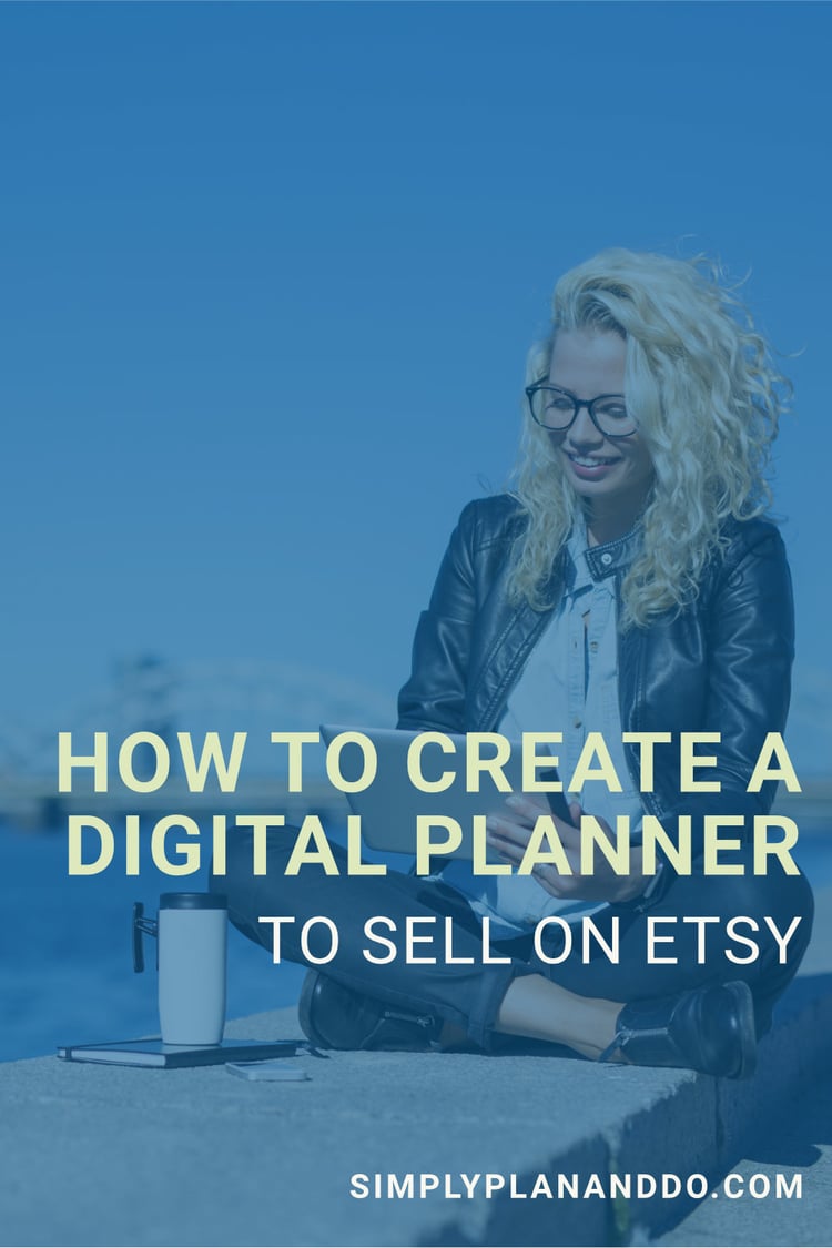 How to create a digital planner to sell on Etsy