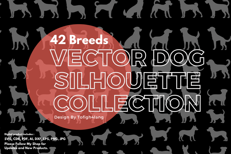 42 Breeds Vector Dog Silhouette Collection | SVG File | Dog Silhouette Vector Art
