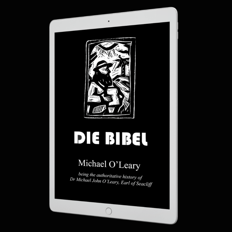 An ebook cover of Die Bibel - about the life of Michael OLeary -  poet, novelist, publisher, performer and bookshop proprietor in Aotearoa - New Zealand