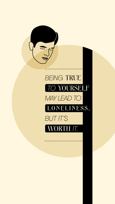 being true to yourself may lead to loneliness but its worth it quote social media status