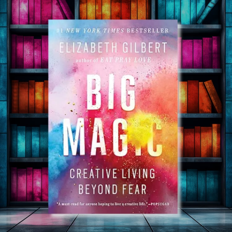 "Big Magic" by Elizabeth Gilbert Dive into the creative process and embrace your own creativity with confidence.