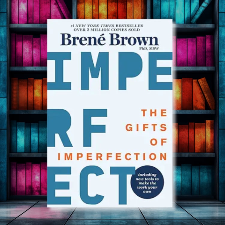"The Gifts of Imperfection" by Brené Brown A powerful guide to letting go of perfectionism and embracing authenticity.