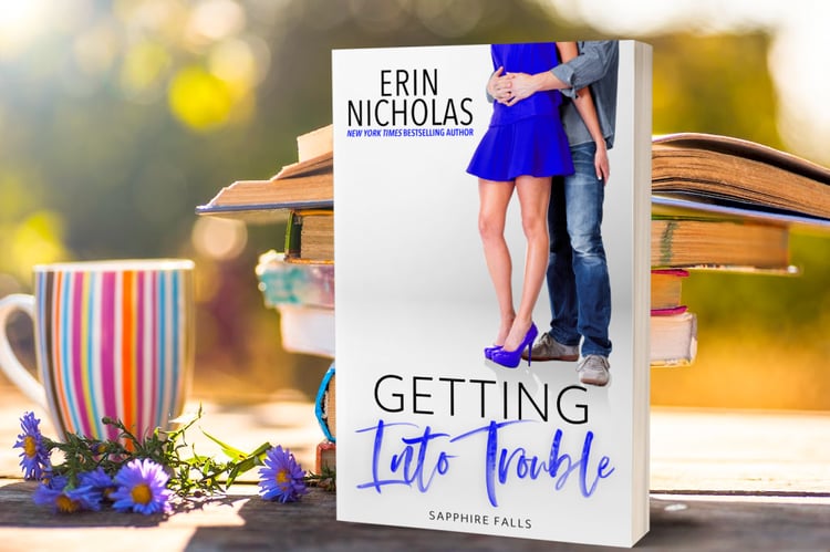 paperback cover of Getting Into Trouble by Erin Nicholas