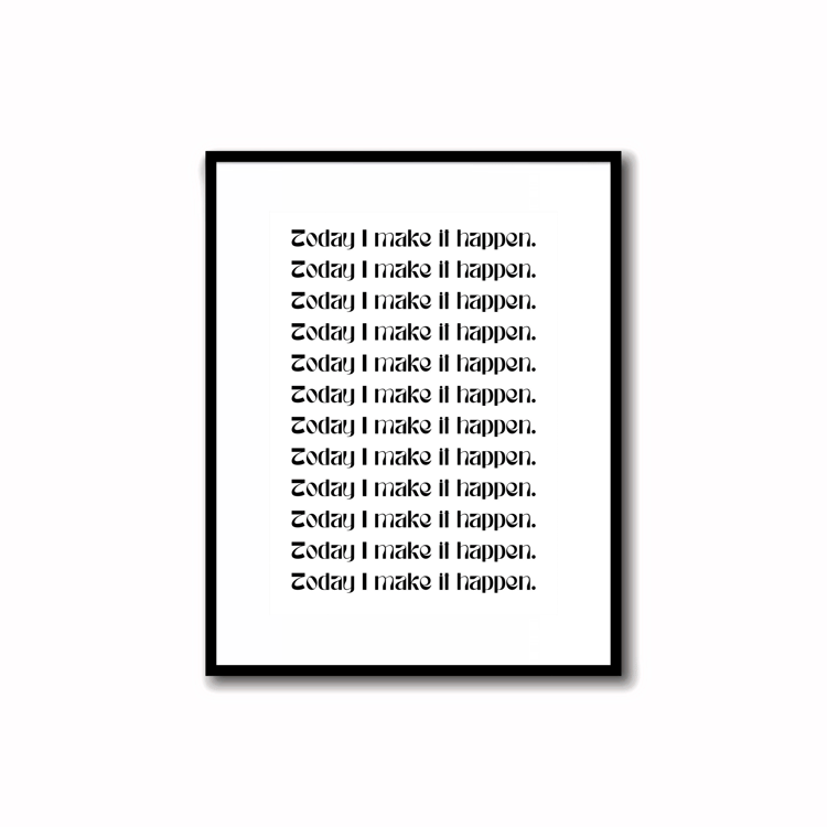Instantly Download & Print - B&W Manifest Mantra Print "Today I make it happen." (size 5X7")    Black and white print super quick, easy, and simple design for desk decor, perfect for motivation and productivity in home or office space.