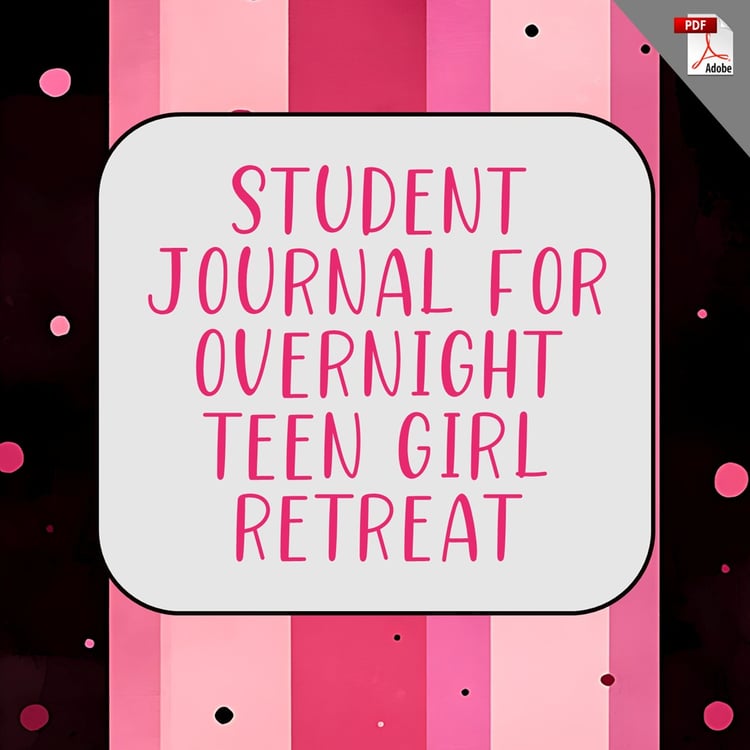 Student Journal for Overnight Teen Girl Retreat (PDF License)