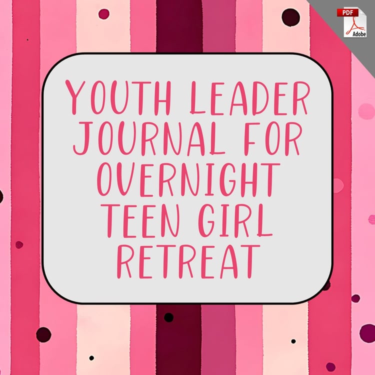 Youth Leader Journal for Overnight Teen Girl Retreat (PDF License)