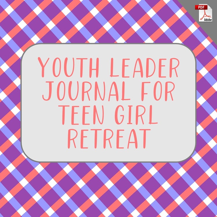 Youth Leader Journal for Teen Girl Retreat (PDF License)