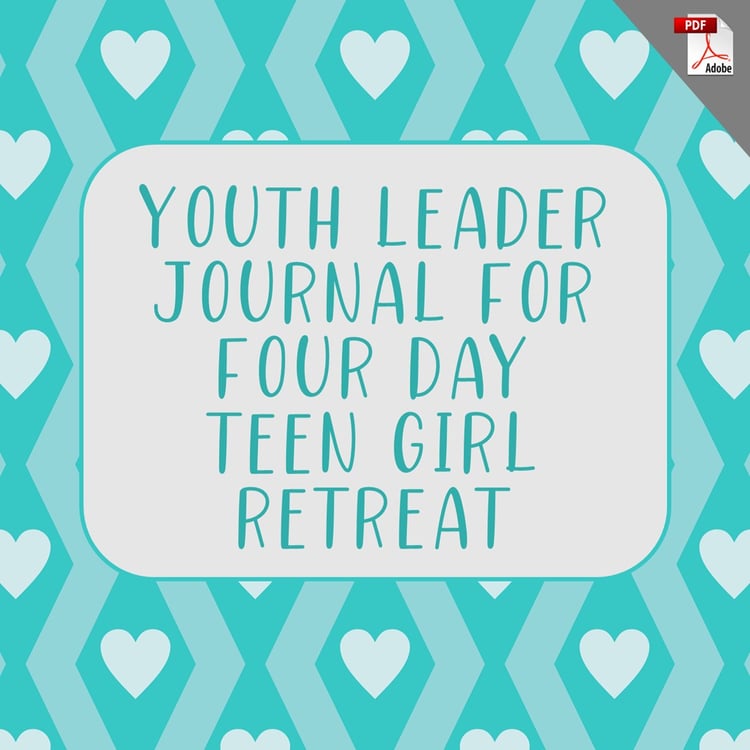 Youth Leader Journal for Four Day Teen Girl Retreat (PDF License)