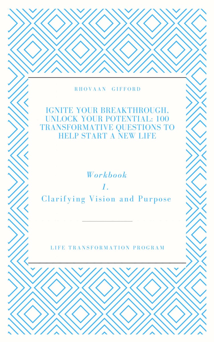 Ignite Your Breakthrough, Unlock Your Potential: 100 Transformative Questions to Help Start A New Life Workbook 1. Clarify Vision and Purpose