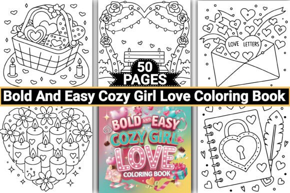 Cover of the "Bold And Easy Cozy Girl Love Coloring Book" featuring six black and white coloring pages and the title banner.