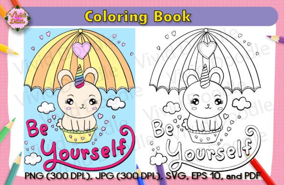 A cute unicorn-themed bear under an umbrella with pastel colors and the phrase "Be Yourself," alongside a black and white outline version.
