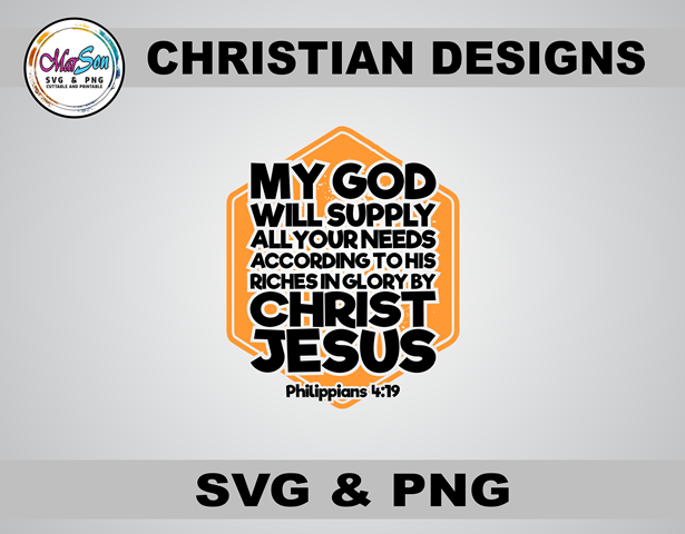 My God Will Supply All Your Needs Christian SVG and PNG design featuring faith-inspired typography with a Bible verse. Includes 1 SVG file for Cricut and Silhouette cutting, and 1 PNG file (300 DPI) for sublimation and DTF printing. Perfect for faith-base