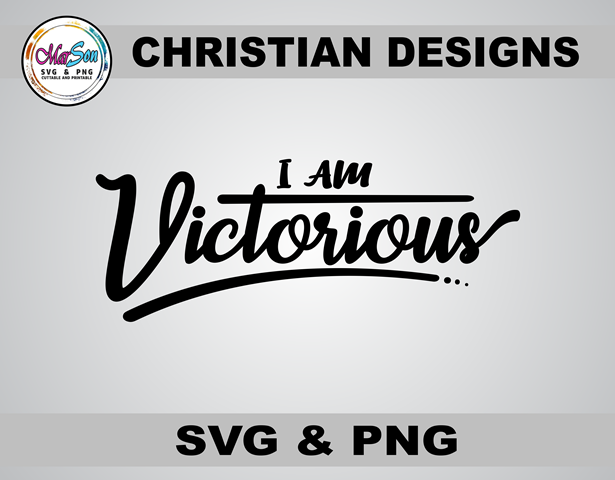 I Am Victorious Christian SVG and PNG design featuring faith-inspired typography with a Bible verse. Includes 1 SVG file for Cricut and Silhouette cutting, and 1 PNG file (300 DPI) for sublimation and DTF printing. Perfect for faith-based crafting, t-shir
