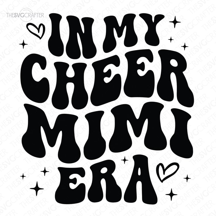 black and white cut file with wavy text that reads in my cheer mimi era