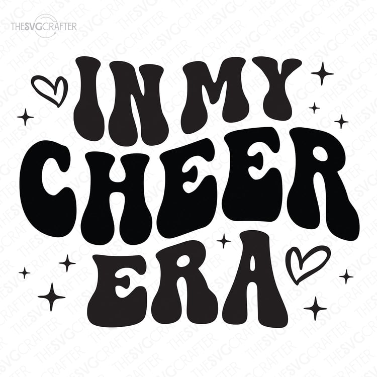 black and white cut file with wavy text that reads in my cheer era
