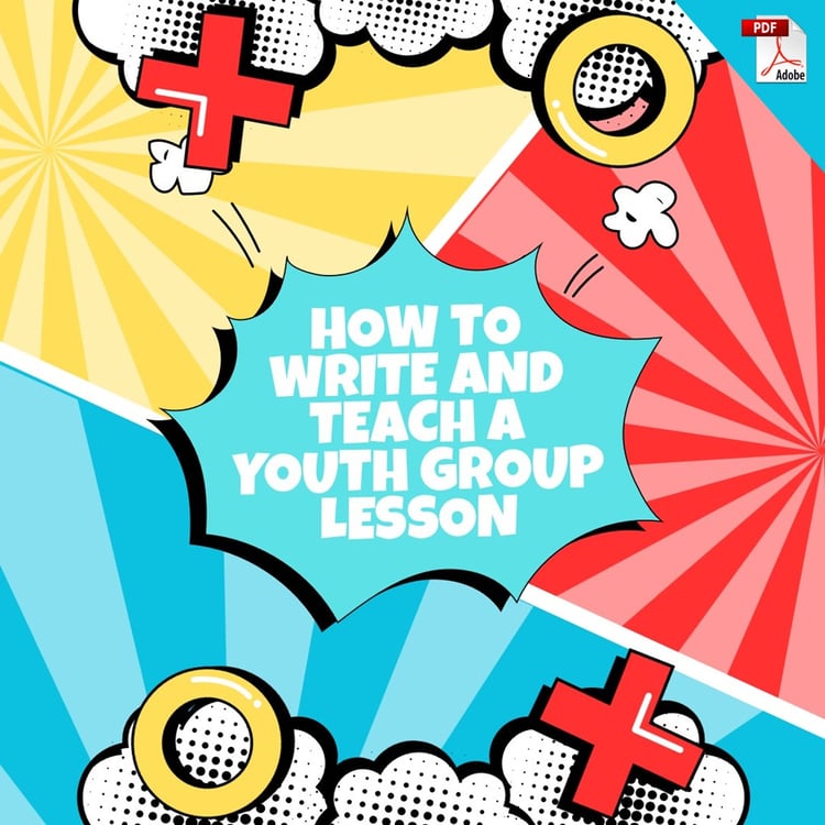 How to Write and Teach a Youth Group Lesson (PDF Download)