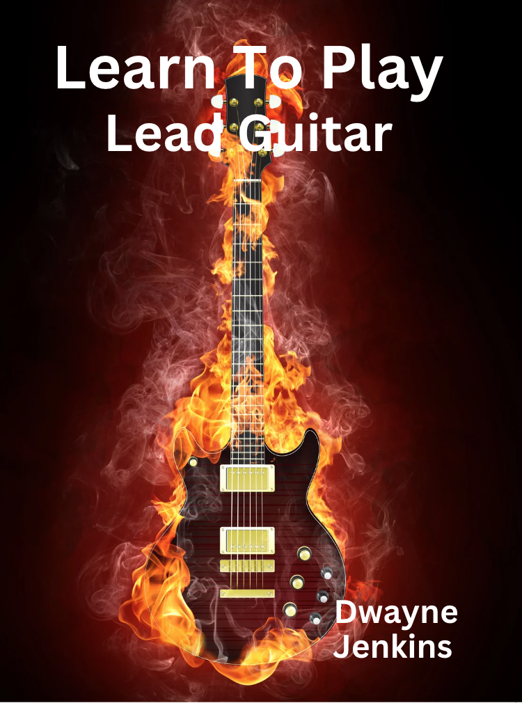 Learn To Play Lead Guitar.  Dwayne Jenkins