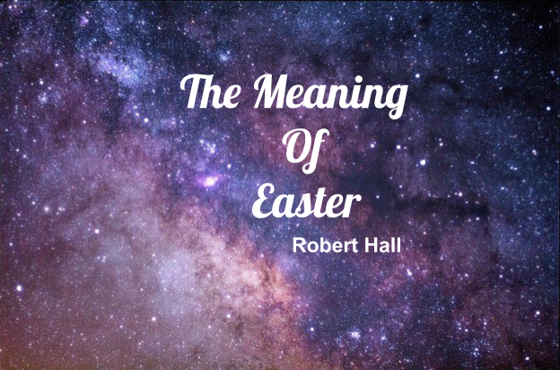 Cover of Robert Halls Manuscript "The Meaning Of Easter"