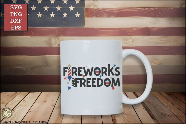 Fireworks and Freedom SVG design on white mug, displayed with patriotic background for Cricut or sublimation 4th of July crafts