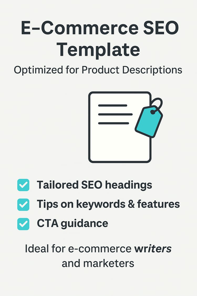 Promotional graphic for E-Commerce SEO Template showing a document icon with a turquoise price tag and bullet points listing tailored SEO headings, keyword tips, and CTA guidance, designed for writers and marketers.Optimized e-commerce product description
