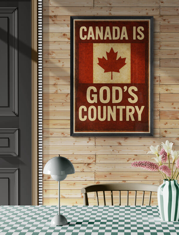 Canada Is Gods Country Wall Art