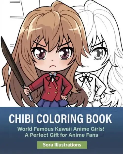 Cover of "World Famous Kawaii Anime Girls! A Perfect Gift for Anime Fans" by Sora Illustrations, featuring a chibi anime girl with long hair, wearing a red jacket and blue skirt, holding a sword. The image displays both colored and outline versions, indic