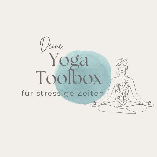 Yoga Toolbox für stressige Zeiten