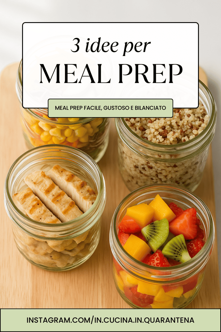 3 idee meal prep - in cucina in quarantena