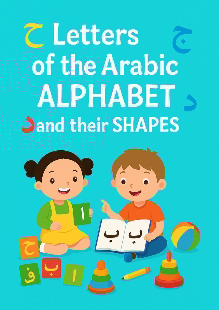Letters of the Arabic ALPHABET and their SHAPES