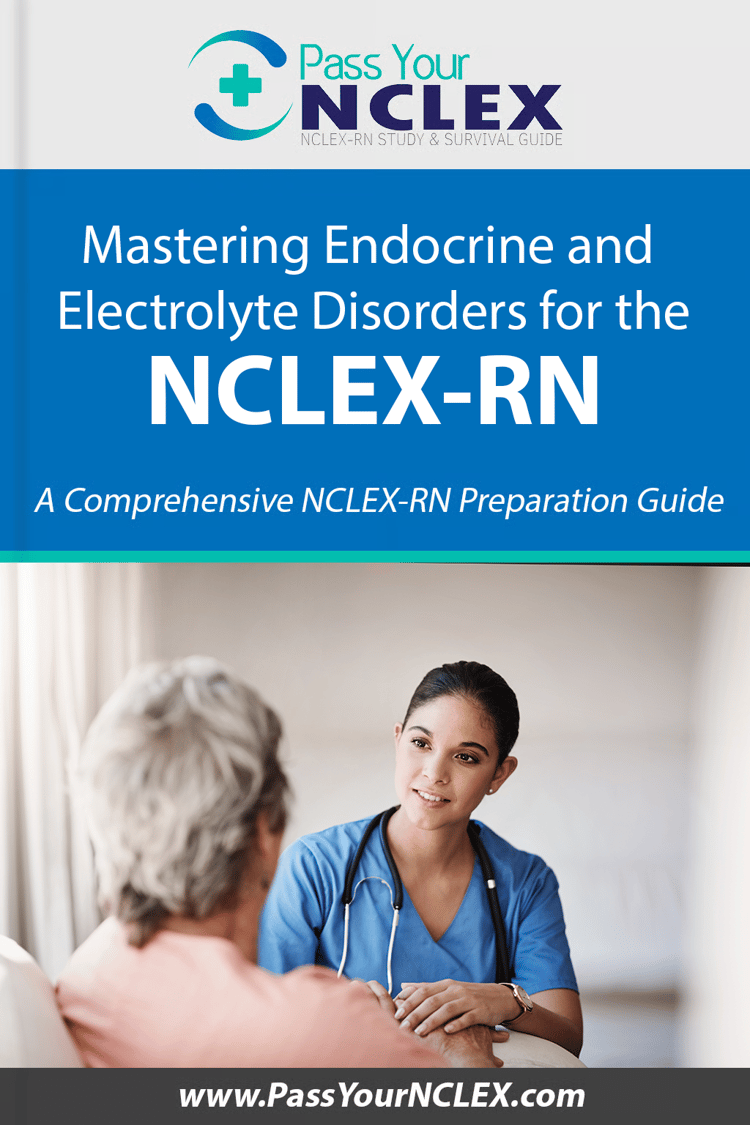Mastering Endocrine and Electrolyte Disorders for the NCLEX-RN