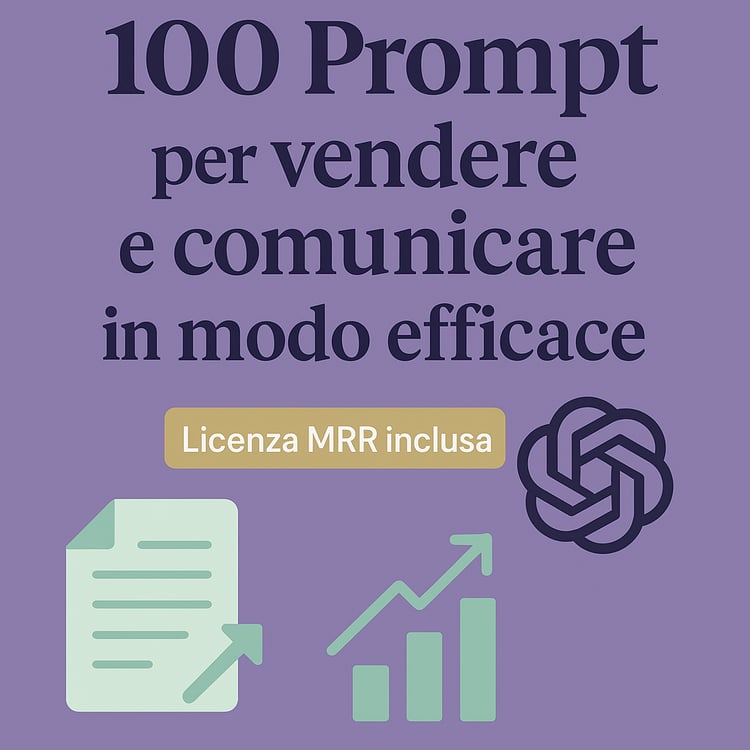 100 Prompt per vendere e comunicare in modo efficace