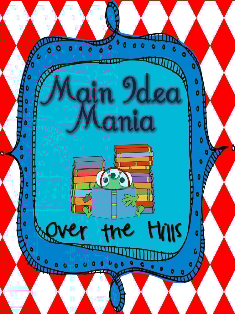 Main Idea and Supporting Details Mania--{CCSS aligned}