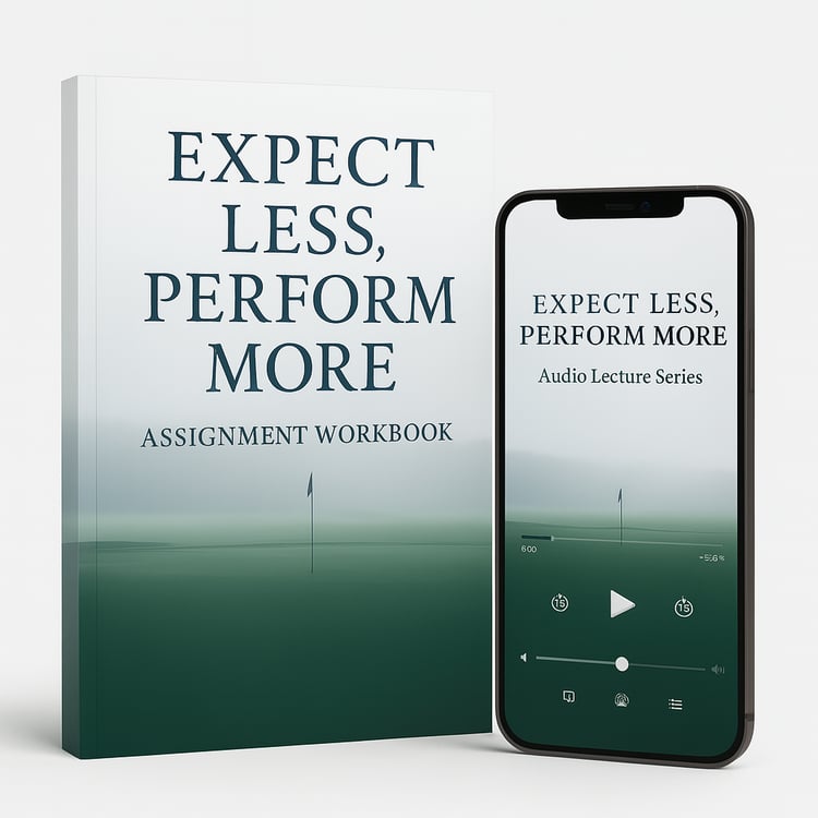 Expect Less, Perform More – The Course