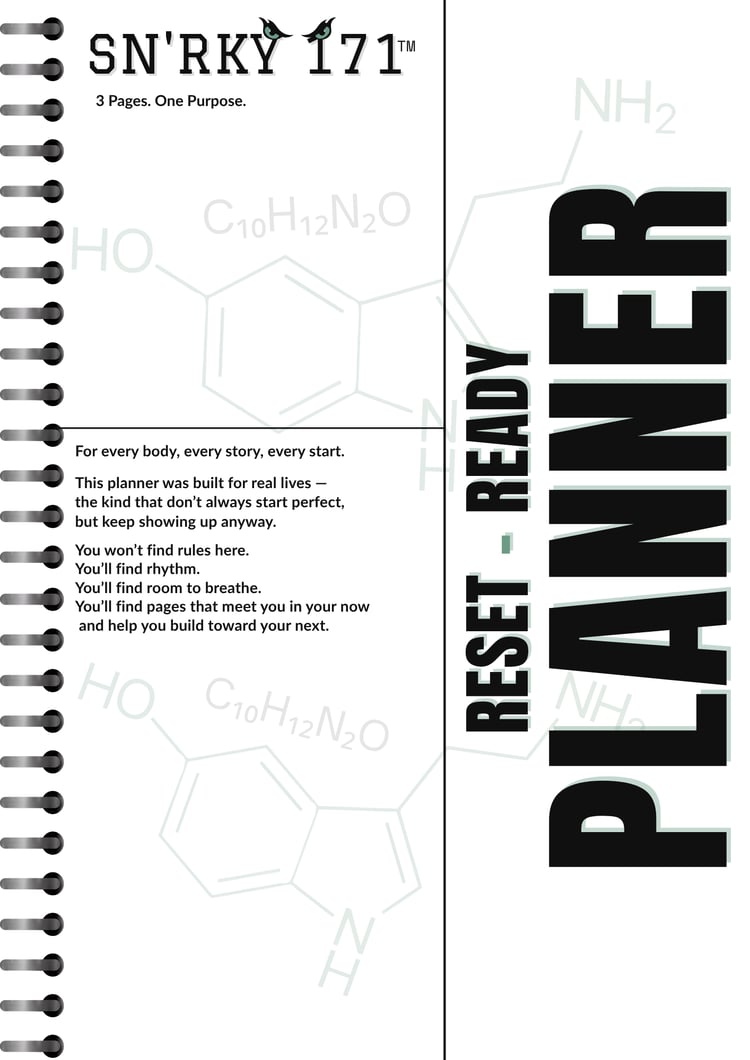Image of the SN’RKY 171™ Reset-Ready Planner cover — featuring a clean white background with minimalist black text and molecular design elements. Prominently displays the SN’RKY 171™ logo and the words “RESET-READY PLANNER.” A bold, science-inspired visua