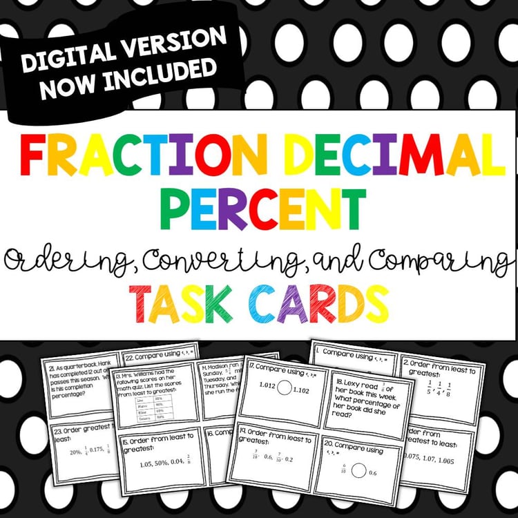 Fraction, Decimal, and Percent: Ordering, Comparing, and Converting Task Cards