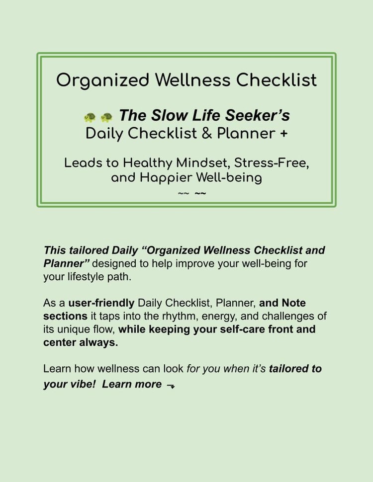 CHECKLIST & PLANNER +: The Slow Life Seeker’s - Self- Care Wellness+