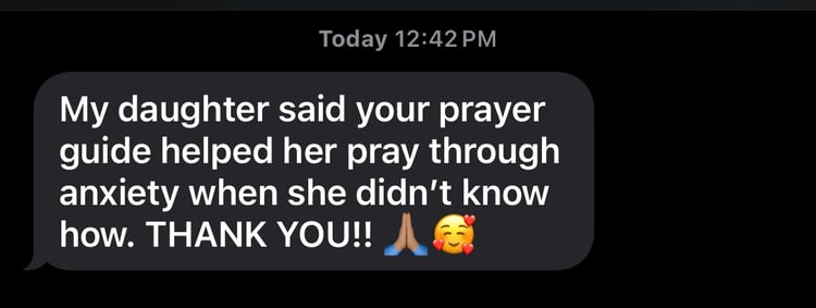 Testimonial from CeCe daughter about Prayer Emotions eBook – helped her pray through anxiety when she didn’t have the words.